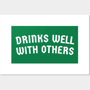 Drinks Well With Others - St. Patrick's Day Drinkers Posters and Art